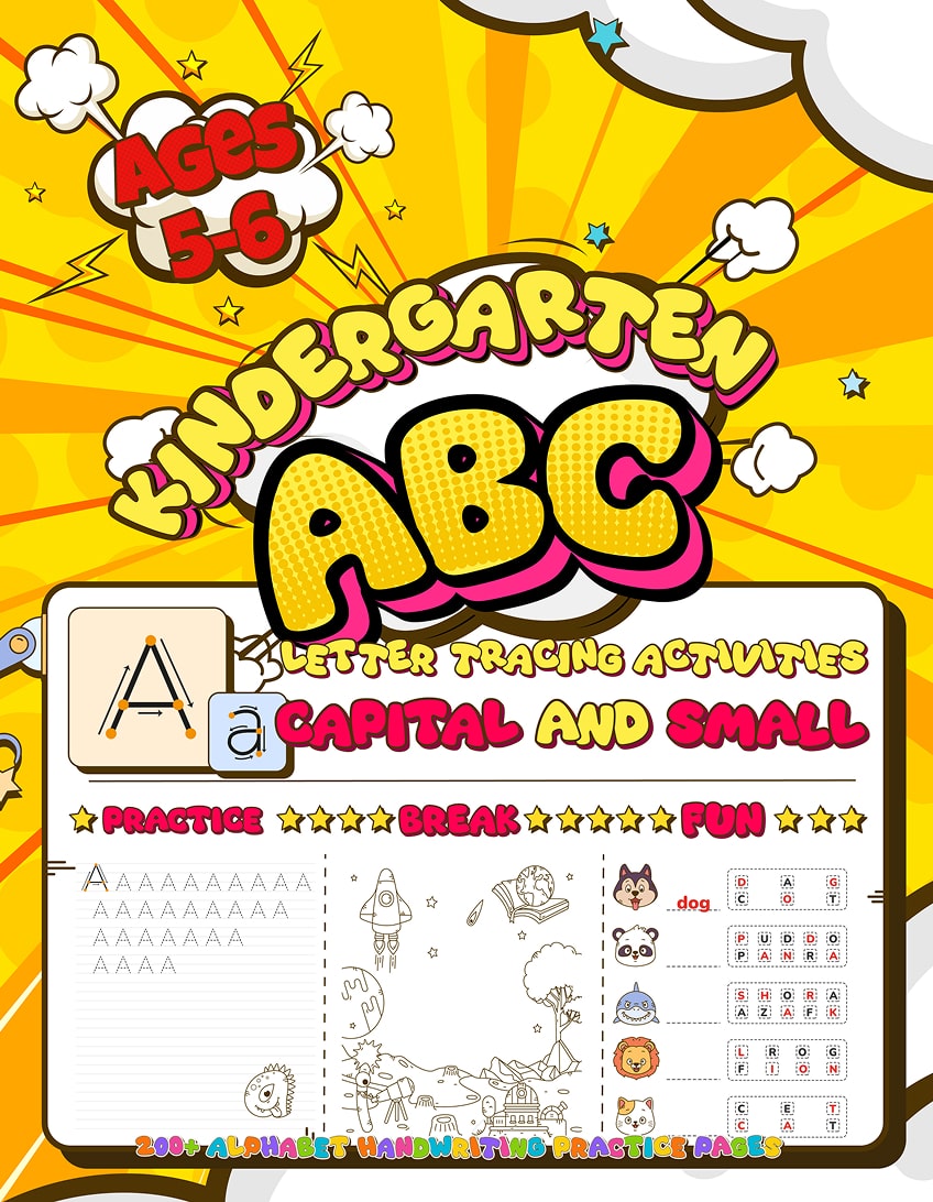 Big Fun and Engaging Kindergarten Workbook for Kids Ages 5-6: ABC Learning, Pre-K Tracing and Alphabet Handwriting Practice with Capital and Small ... Activities to Boost Early Learning Skills