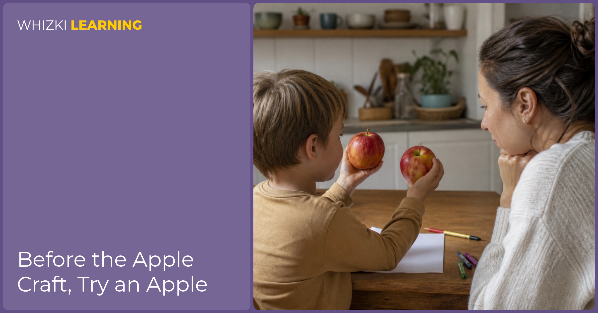 A parent and child sit at a kitchen table comparing apples with crayons and blank paper nearby.