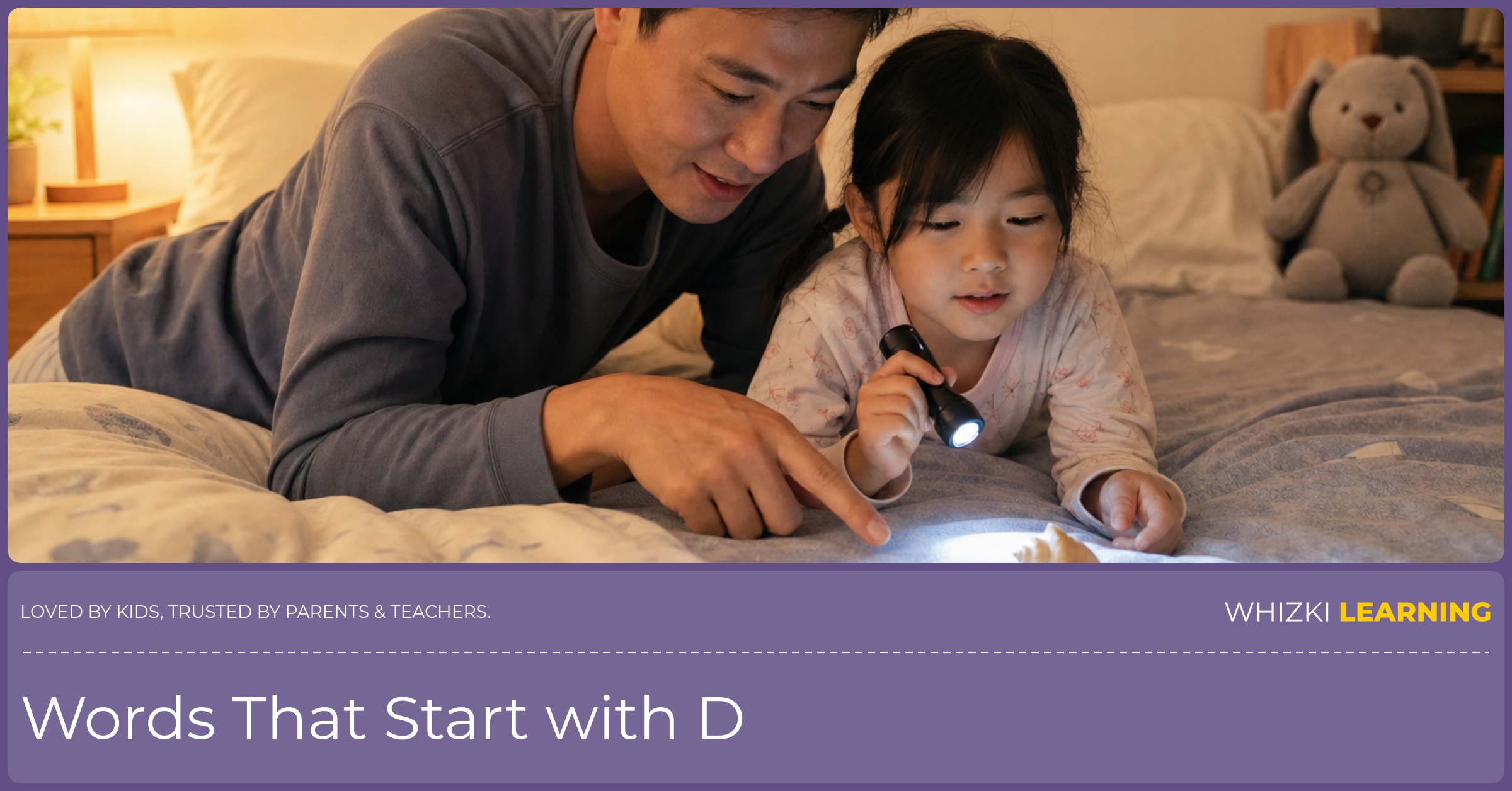 A parent and child lie on a bed with a flashlight, gently searching for objects that start with D and practicing the /d/ sound.