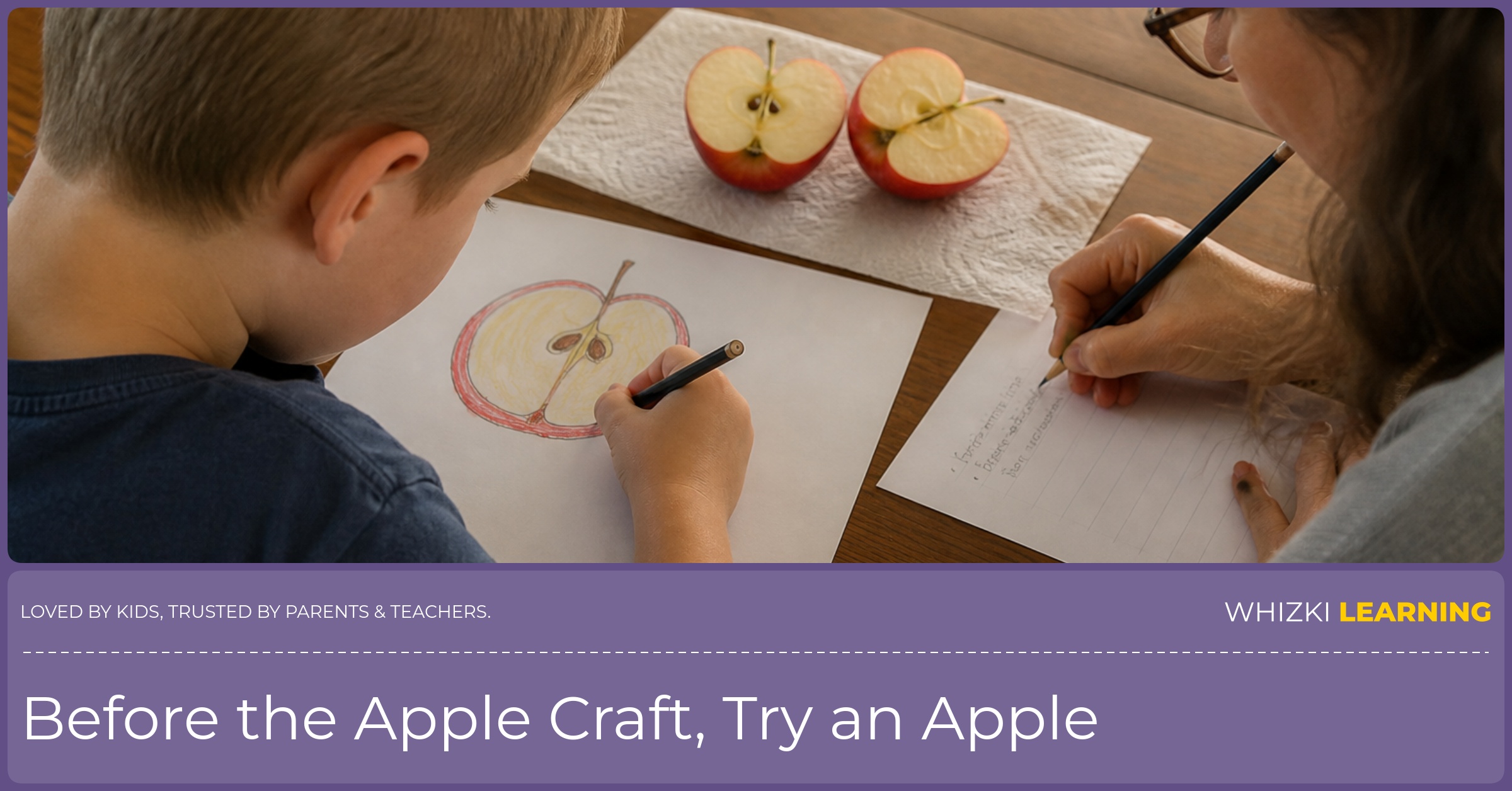 A child draws an apple observation record while an adult writes the child’s words beside the picture.