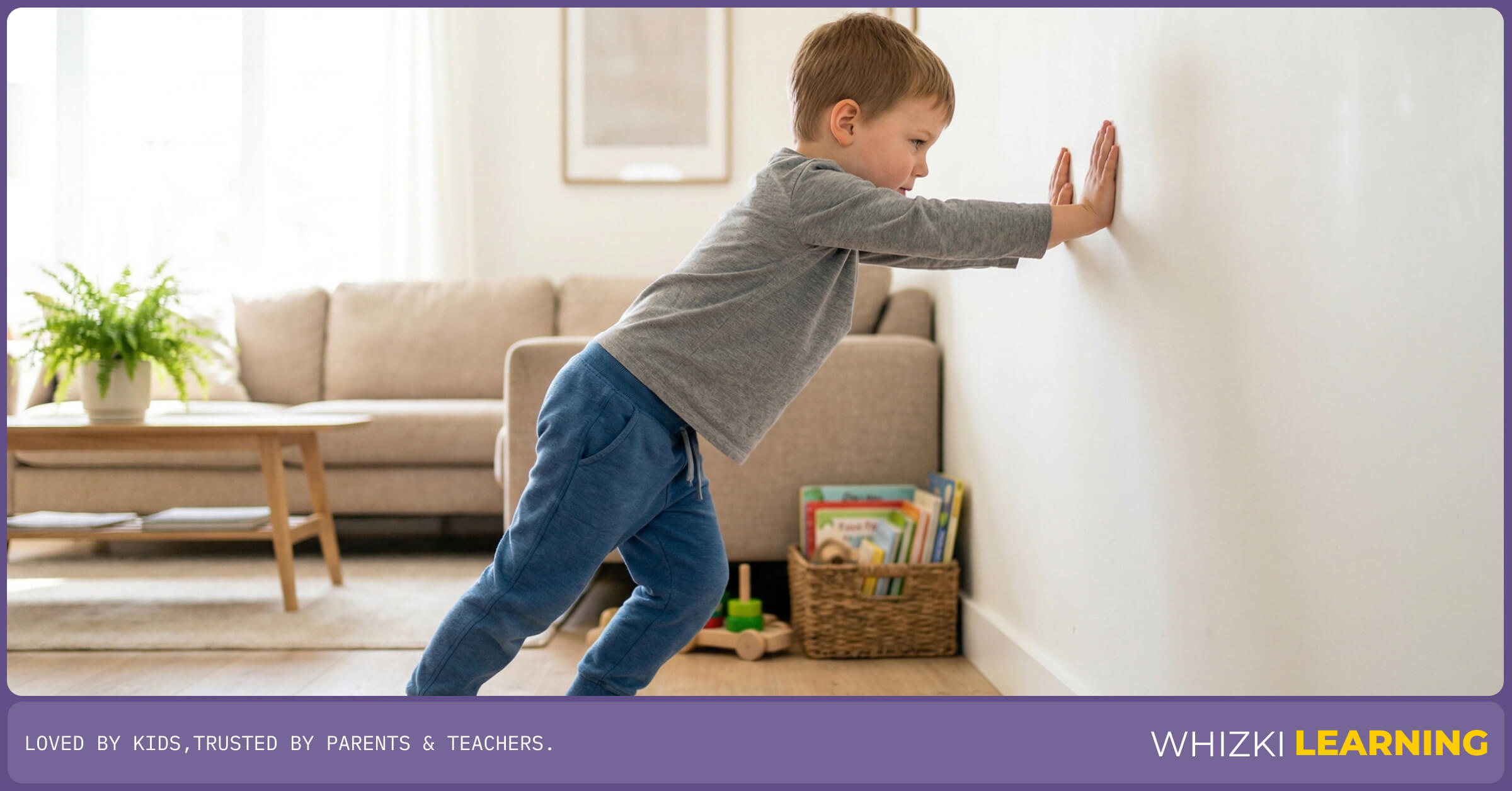 A young child leaning forward and pressing both hands firmly against a white wall to gain proprioceptive sensory input.