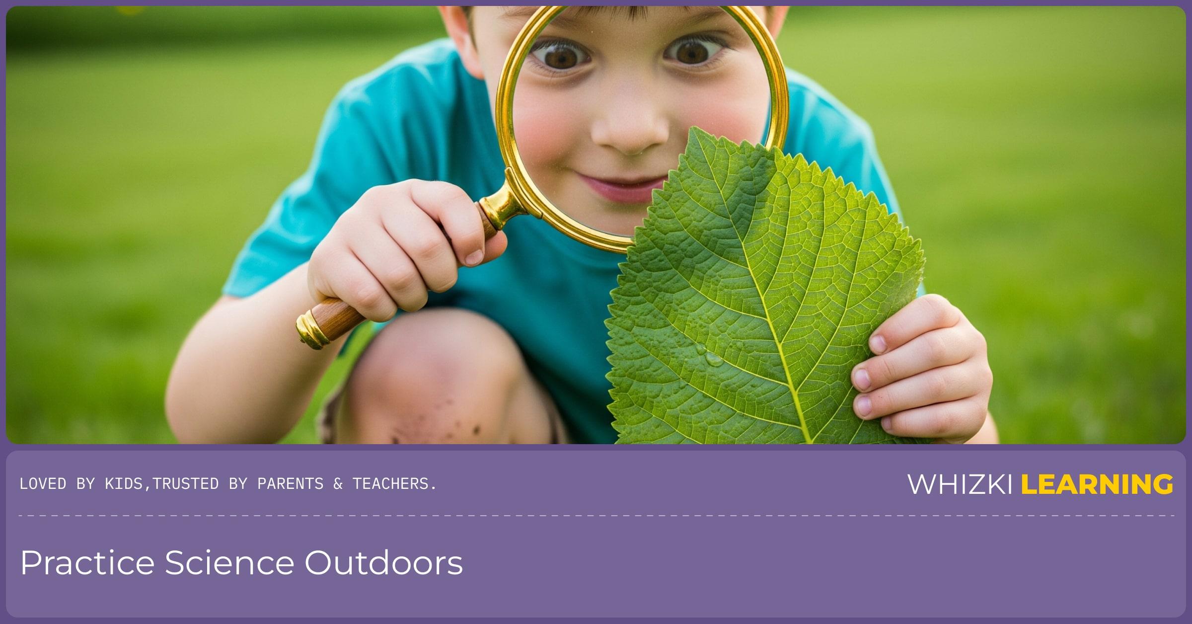 A child uses a magnifying glass to explore a leaf, highlighting curiosity and the scientific method in a natural outdoor setting.