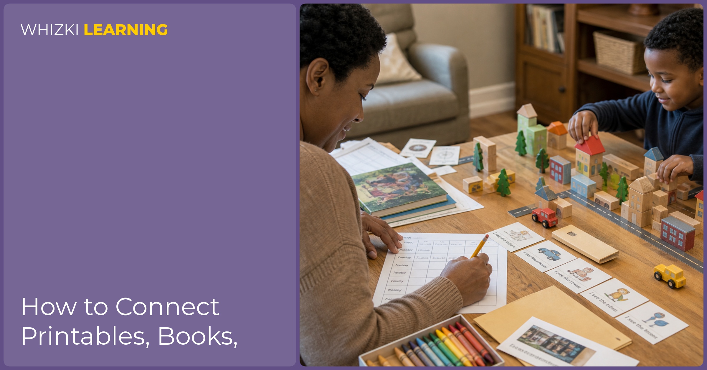 An adult writes in a weekly learning record while a child builds with blocks beside crayons and a printable.