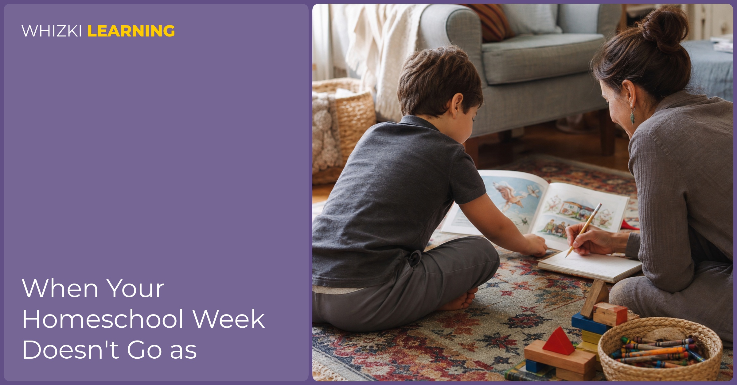 A caregiver and child sit on a living-room rug with a picture book and a simple weekly note page after a changed homeschool morning.