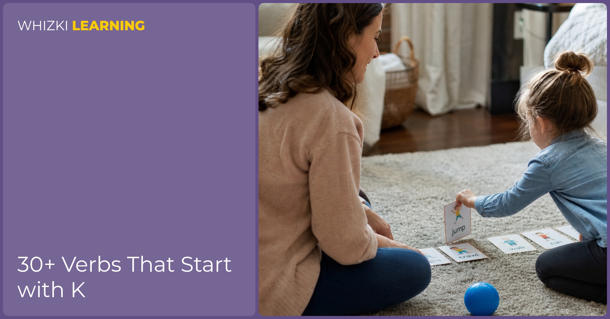 A parent sits beside a child who is acting out K verb cards on a living-room rug.