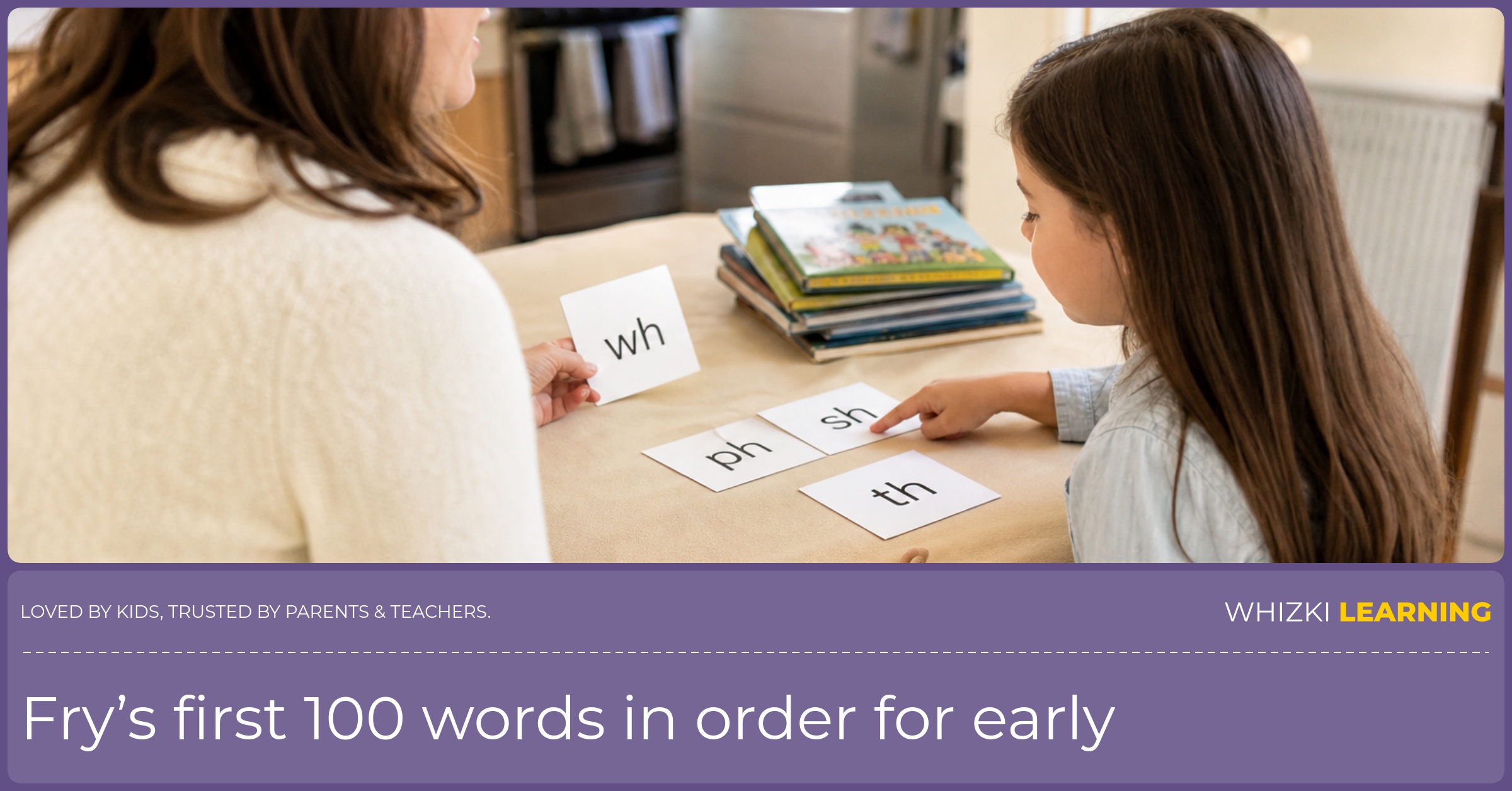A parent sits beside a young child at a kitchen table while the child reads paper Fry word flashcards.