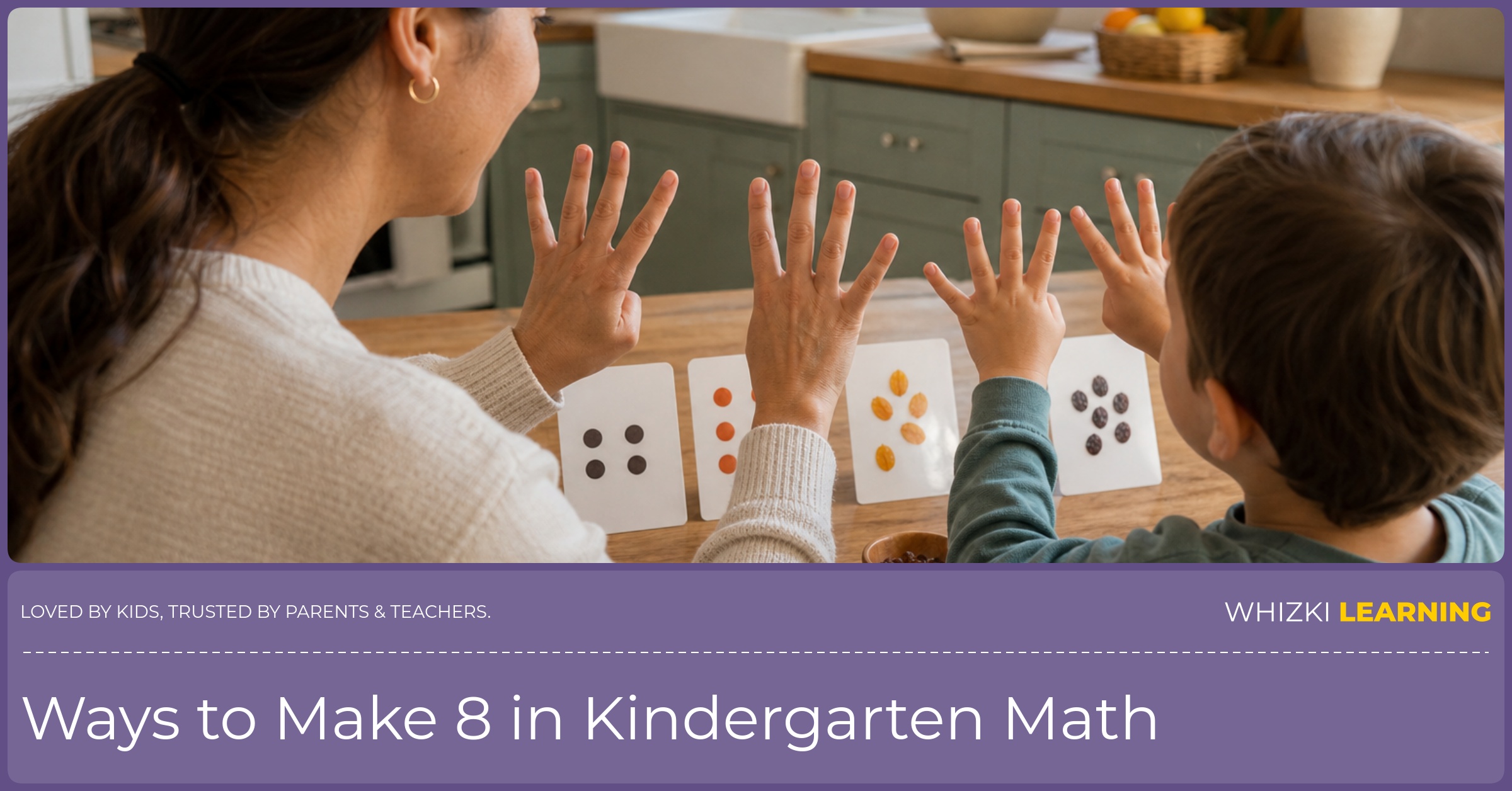 A parent and child at a kitchen table use two hands to show four fingers on the left and four fingers on the right while counting to eight