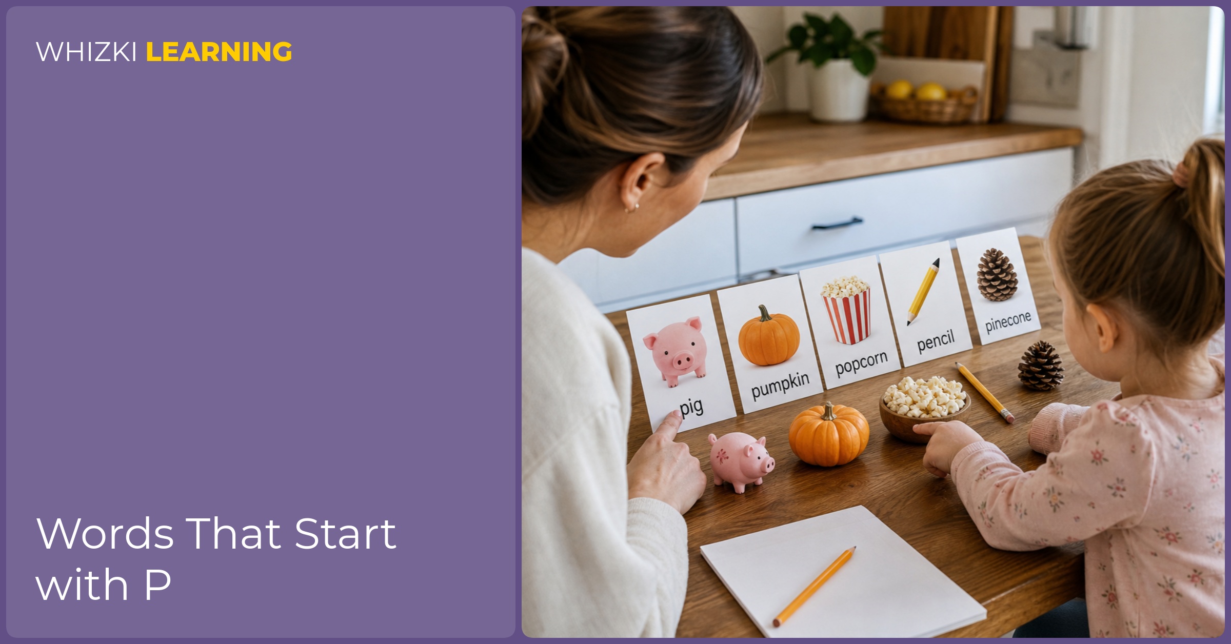 A parent and child sort letter P objects like a plate and picture at a kitchen table, pointing and repeating words in warm natural light