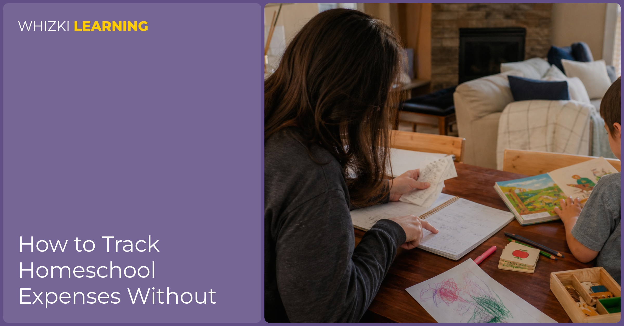 A caregiver reviews a planner and receipts while a young child handles picture books and pencils beside the page.