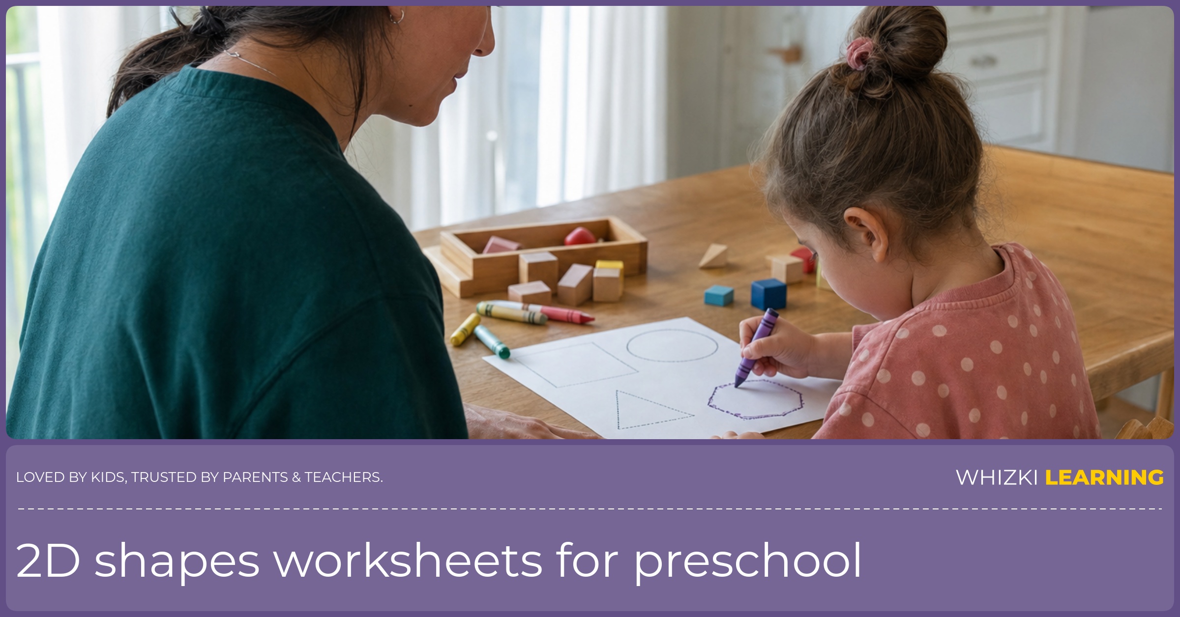 A parent helps a preschool child trace a large shape worksheet with crayons at a warm kitchen table.