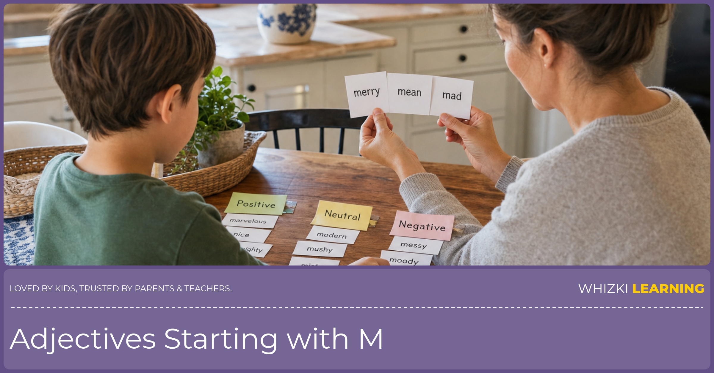 Parent and child sorting M adjective cards into three piles at the kitchen table, with fingers pointing and a calm focus