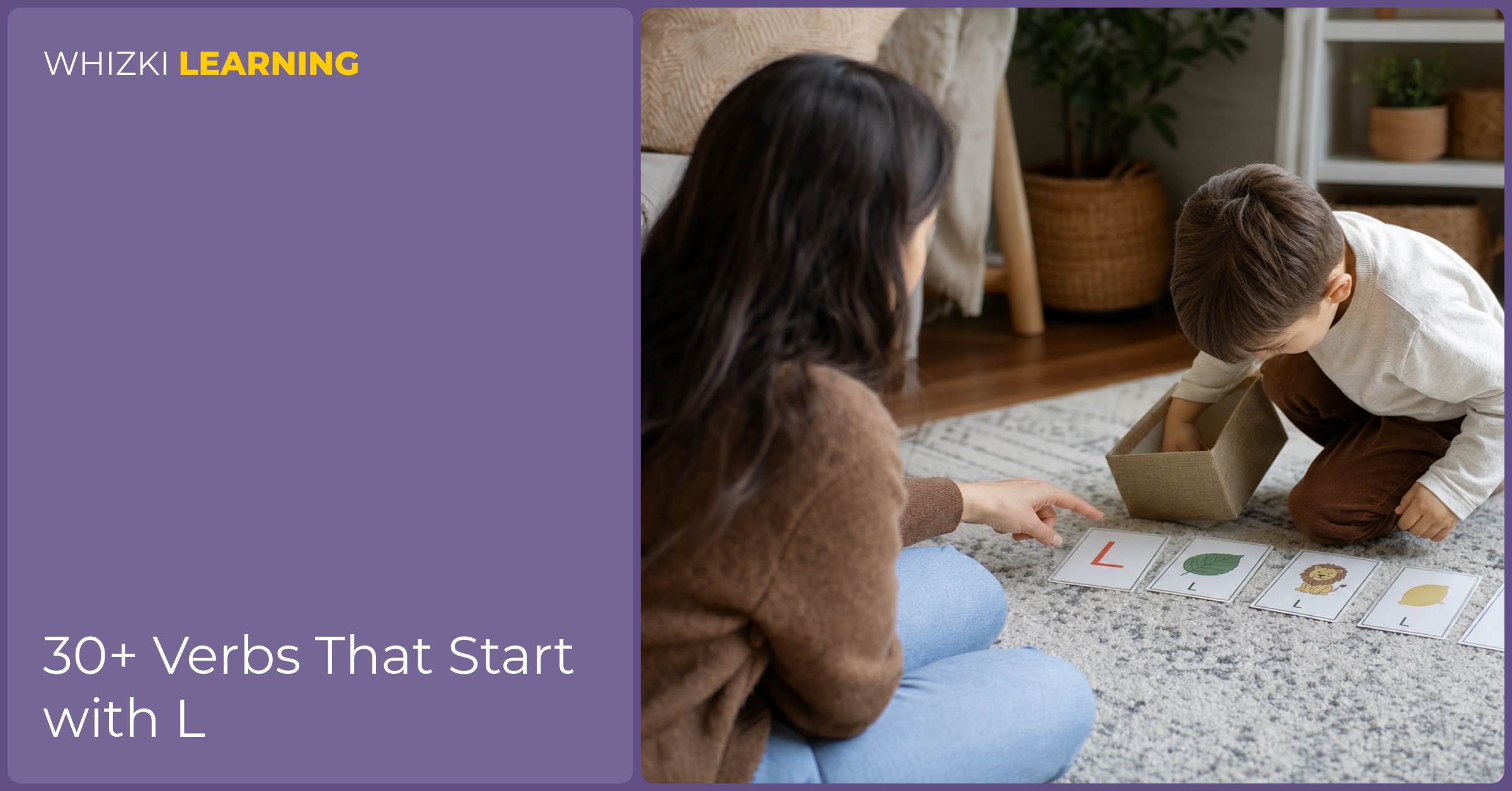 A parent sits beside a child who is acting out letter L verb cards on a living-room rug.