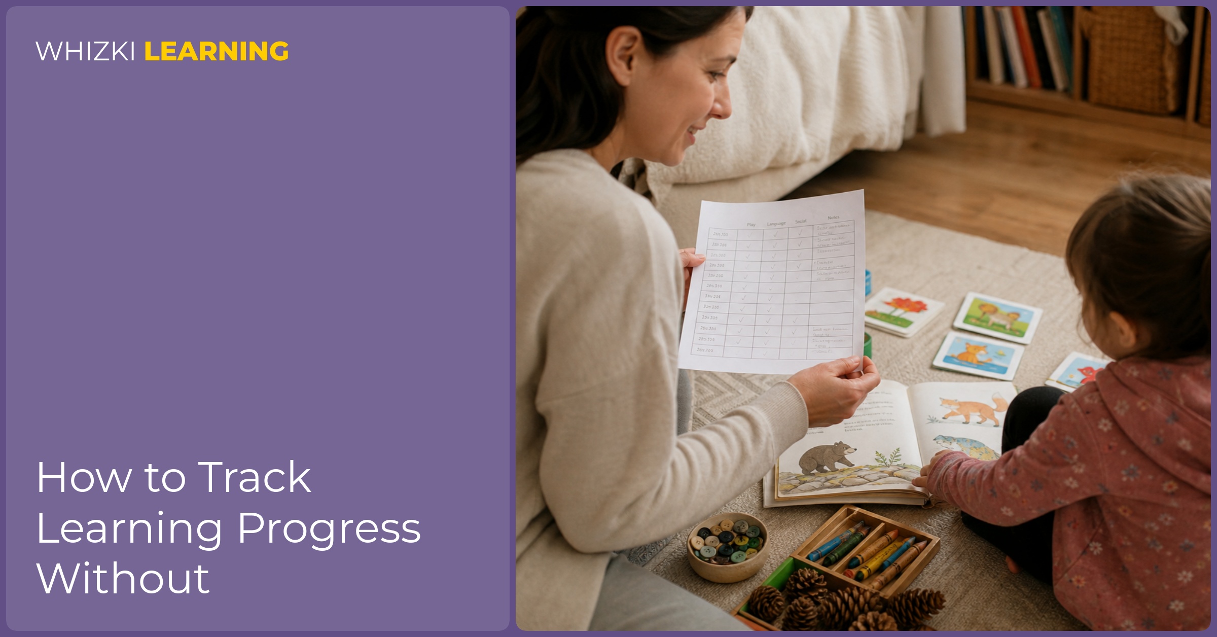 A caregiver reviews a monthly learning record while a child looks at picture books and counting objects nearby.