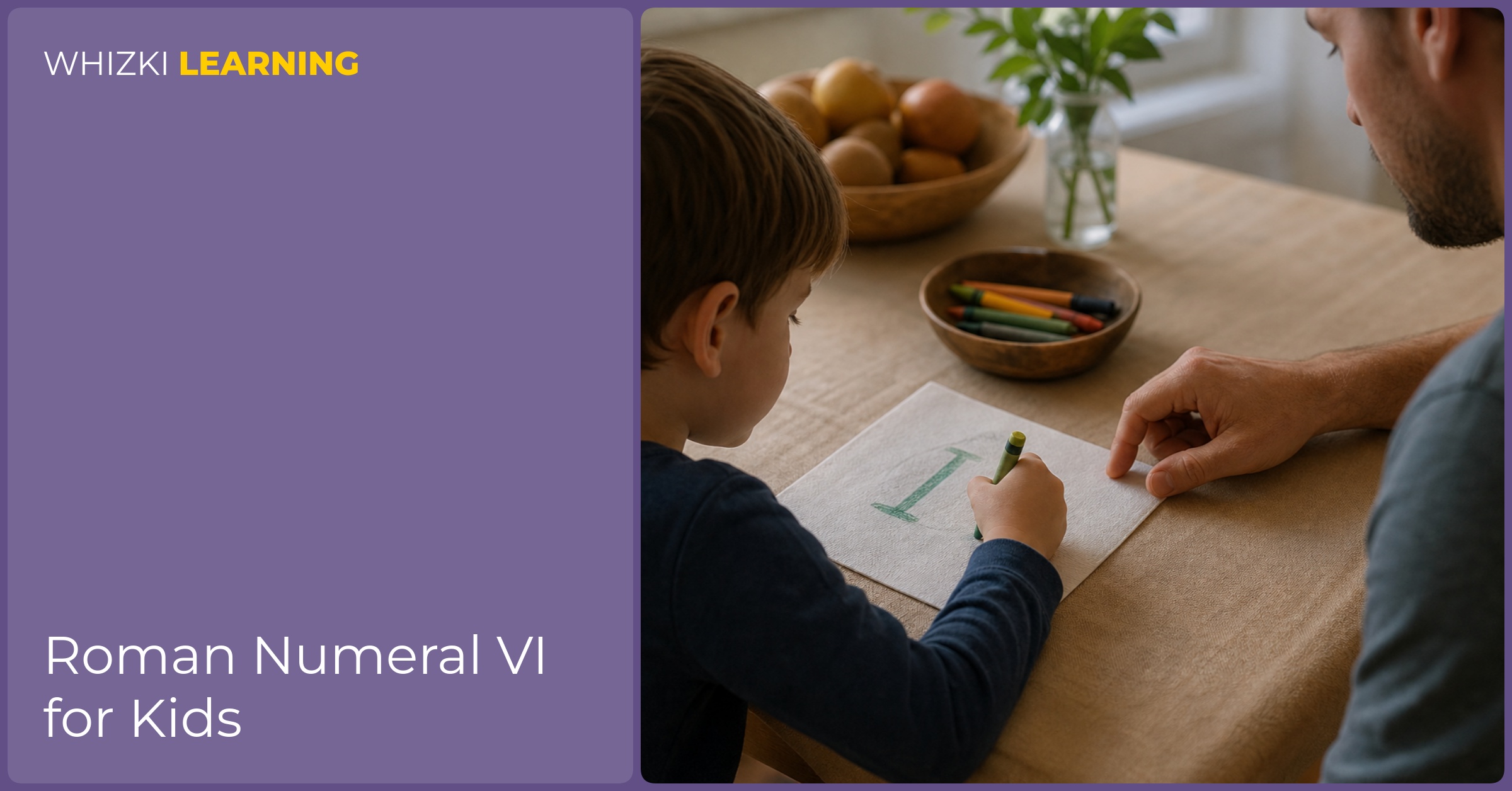 A child traces VI on a napkin with a crayon while a parent sits nearby.