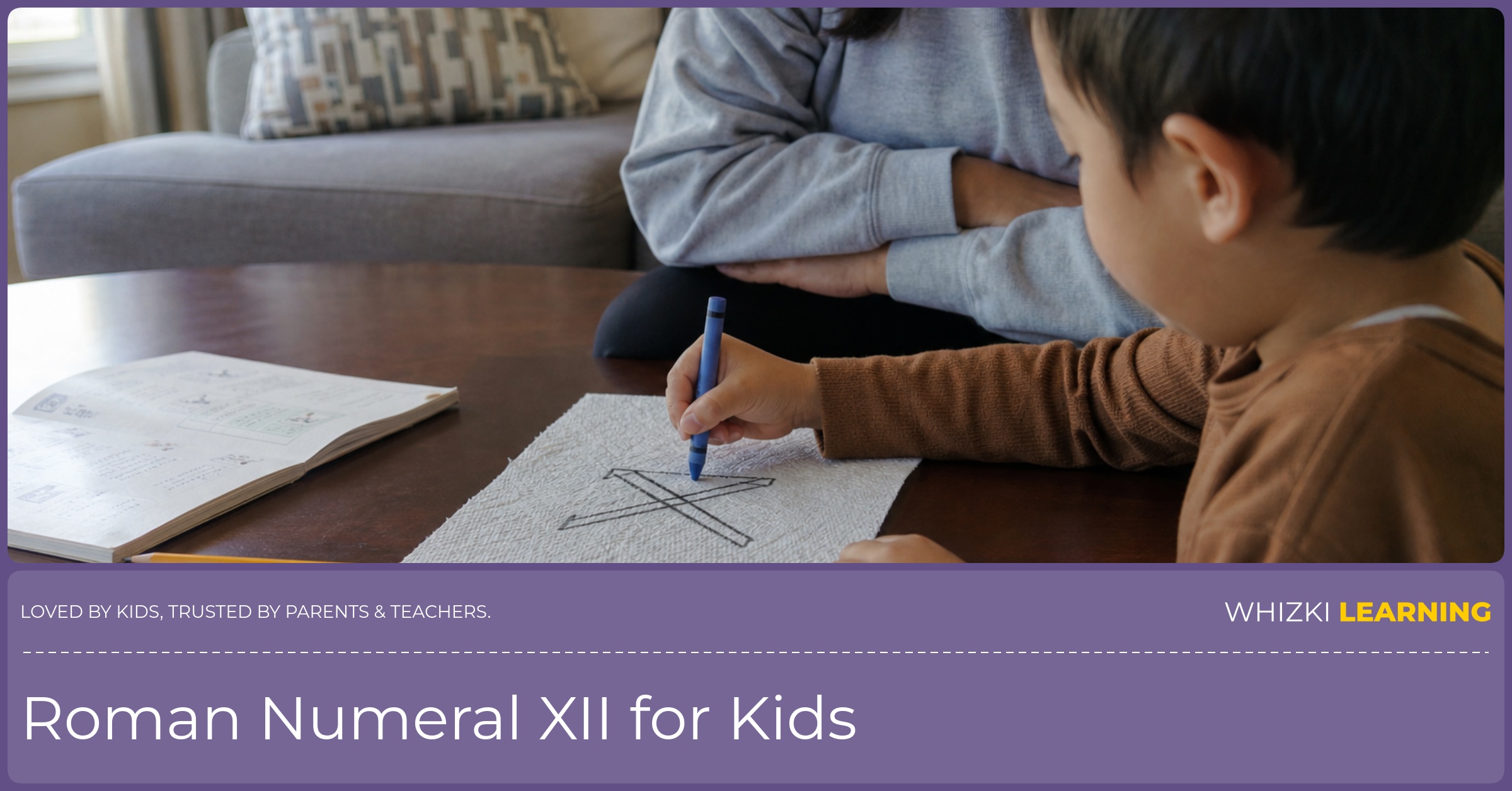 A caregiver watches as a child traces the Roman numeral XII on a napkin at the table.