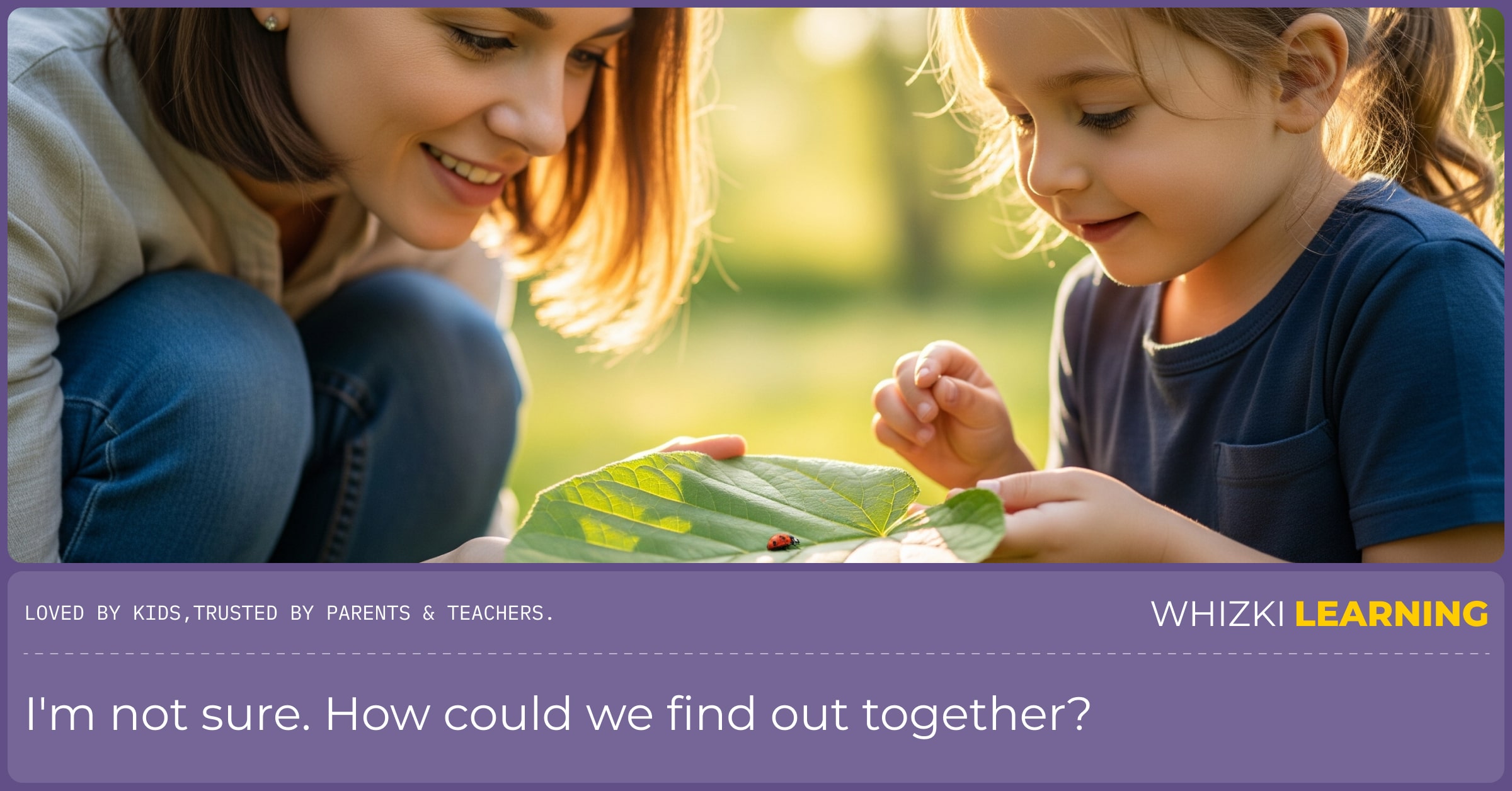 A parent and a young child looking closely and with shared curiosity at a ladybug on a bright green leaf.