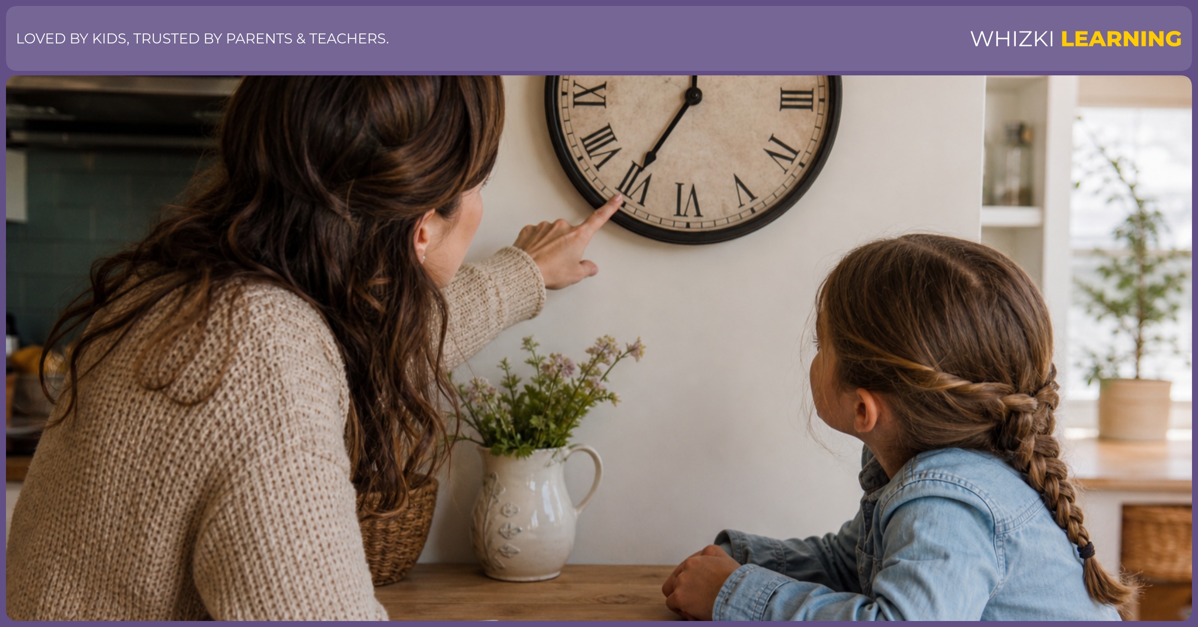A parent helps a young child find VII on a clock face during a calm screen-free math moment.