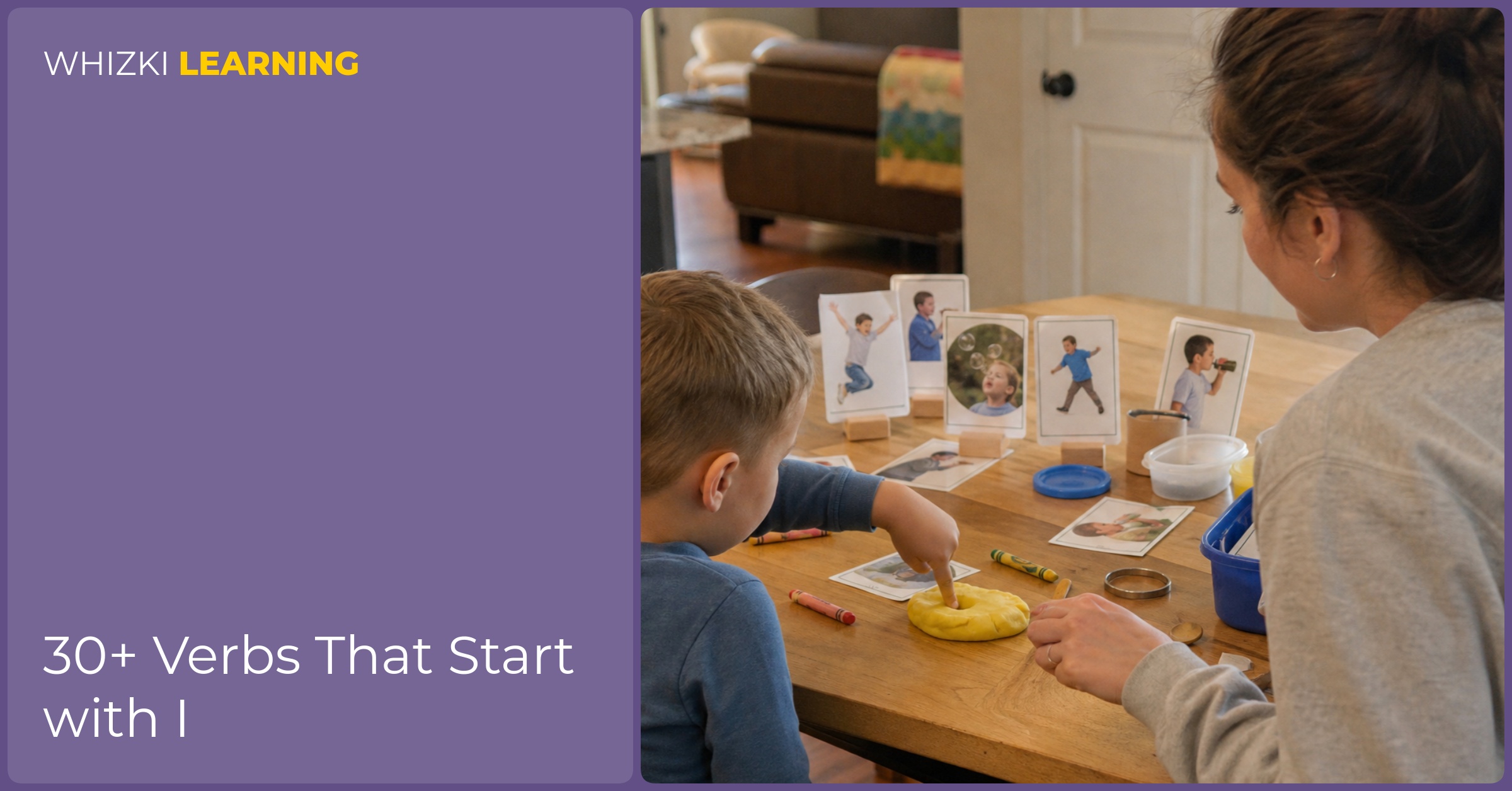 A caregiver and child use I verb cards with crayons and small toys at a kitchen table.