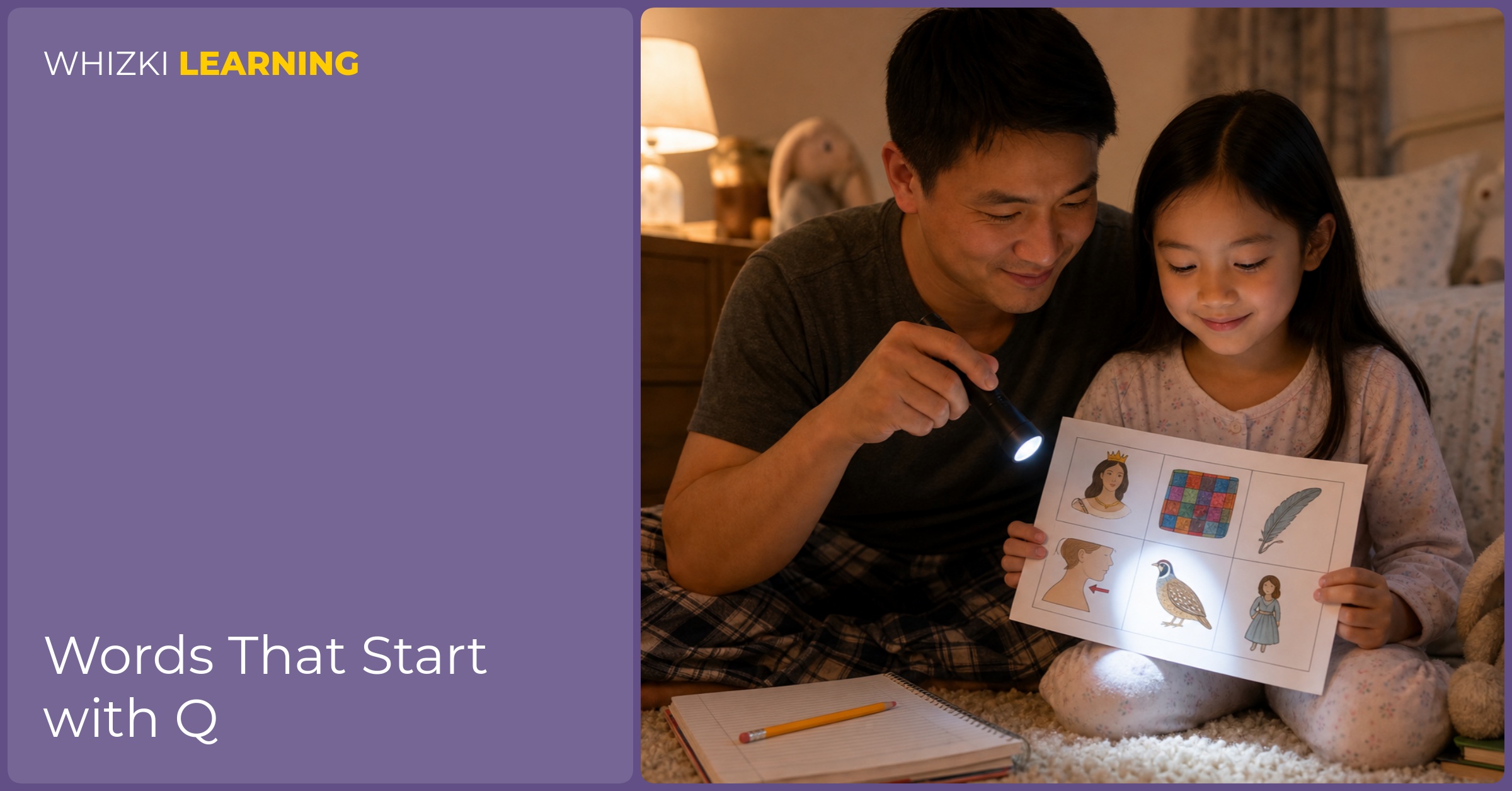 A parent and child sit together at bedtime, using a small flashlight to point at Q words on a page while practicing gently with paper.
