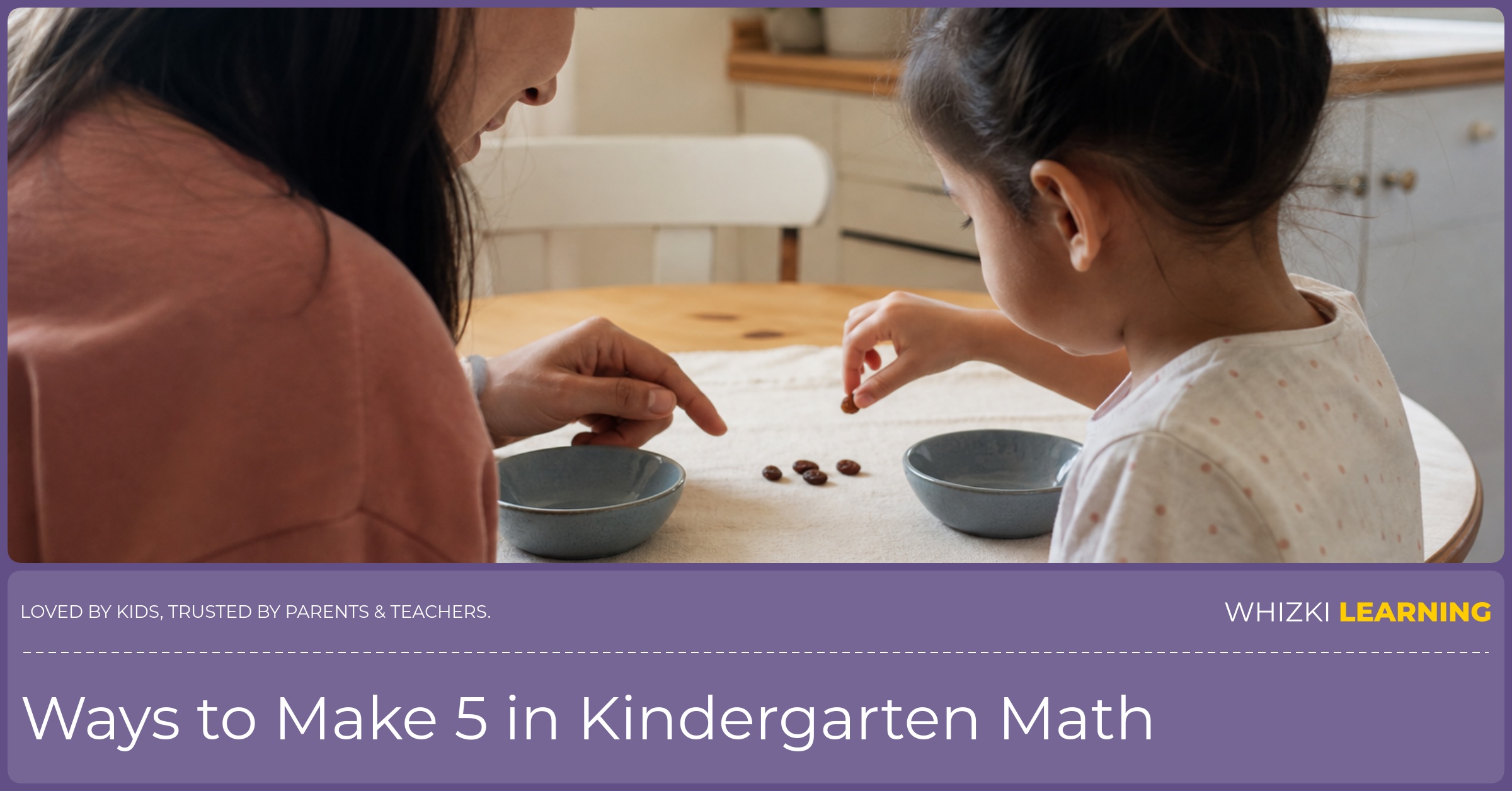 A parent and child split five raisins between two small bowls at a kitchen table.