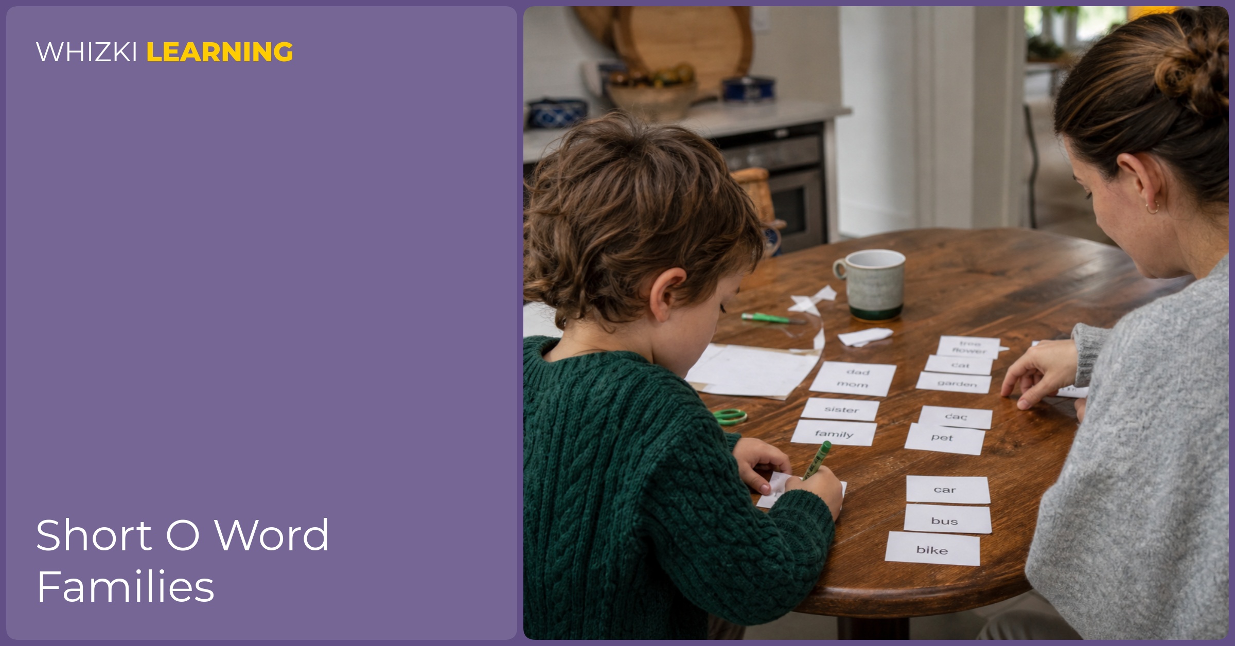 A parent and young child sort short O word family cards at a kitchen table.