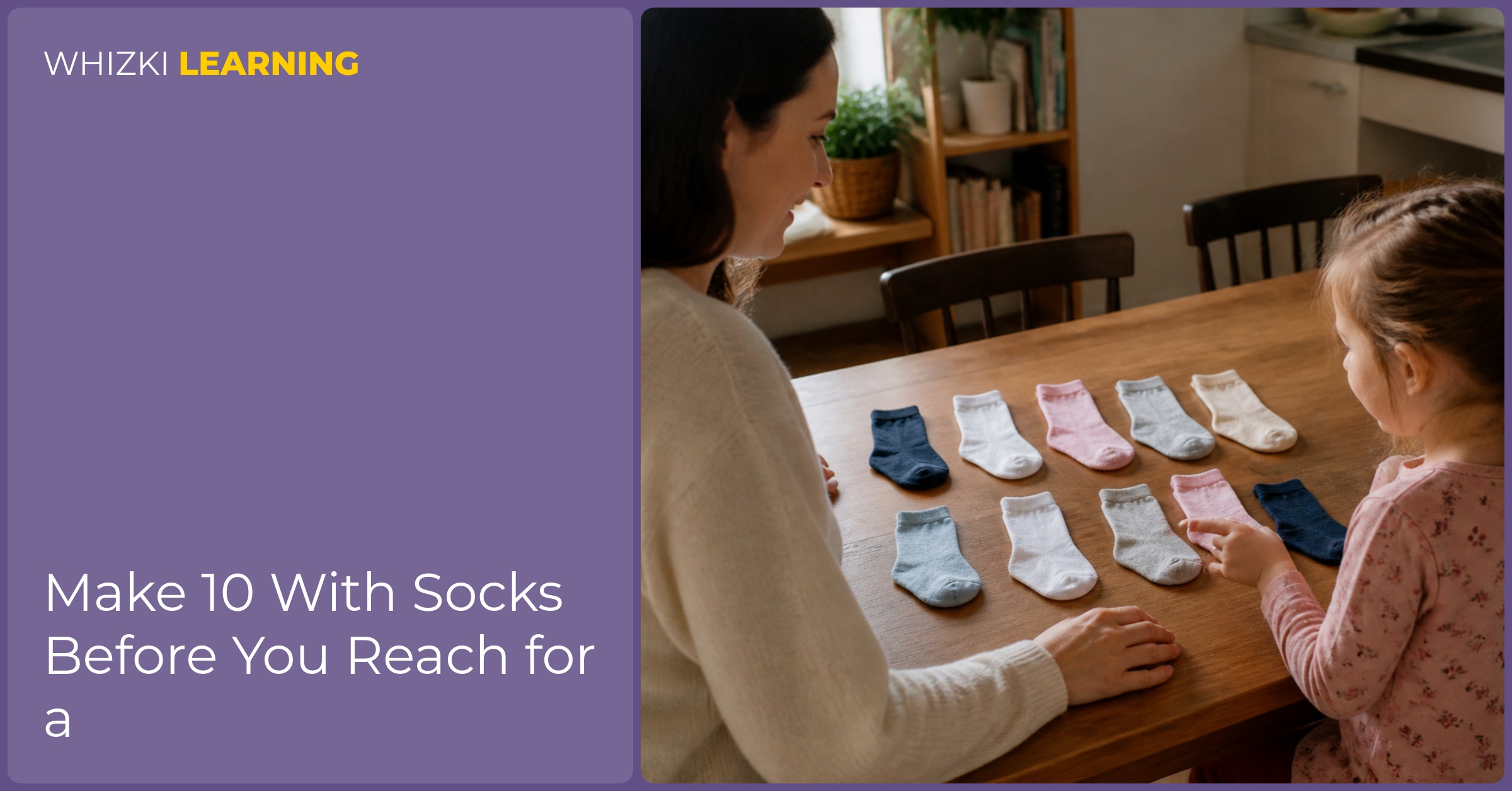 A parent and young child arrange clean socks into two rows of five on a kitchen table.