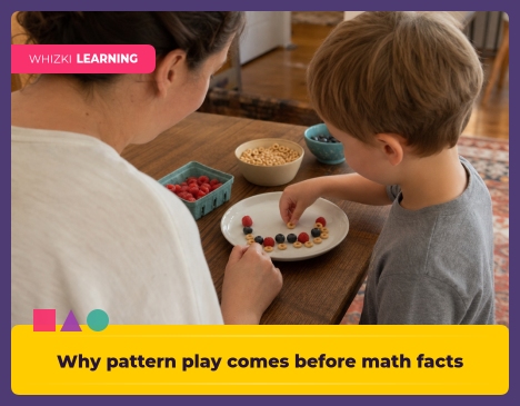 Why pattern play comes before math facts