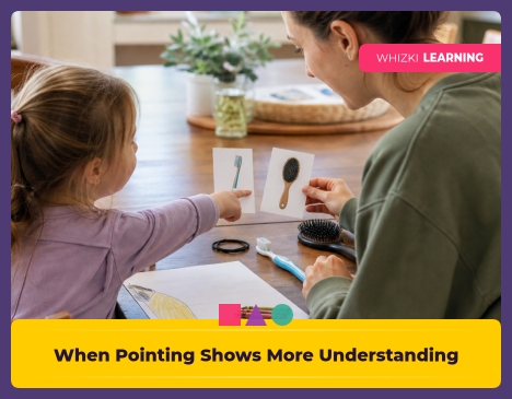 When Pointing Shows More Understanding Than Speaking || 'Tips for making learning at home super fun.'