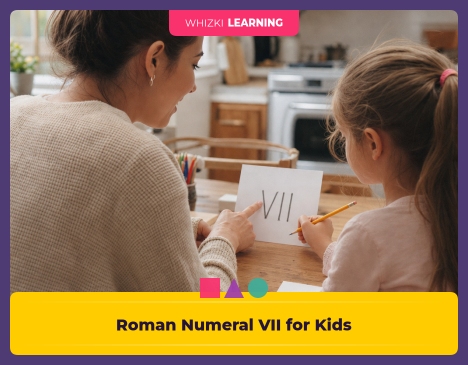 Roman Numeral VII for Kids: Meaning, Examples, and Easy Ways to Remember It || 'Tips for making learning at home super fun.'