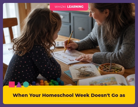 When Your Homeschool Week Doesn't Go as Planned: What to Do Instead || 'Tips for making learning at home super fun.'