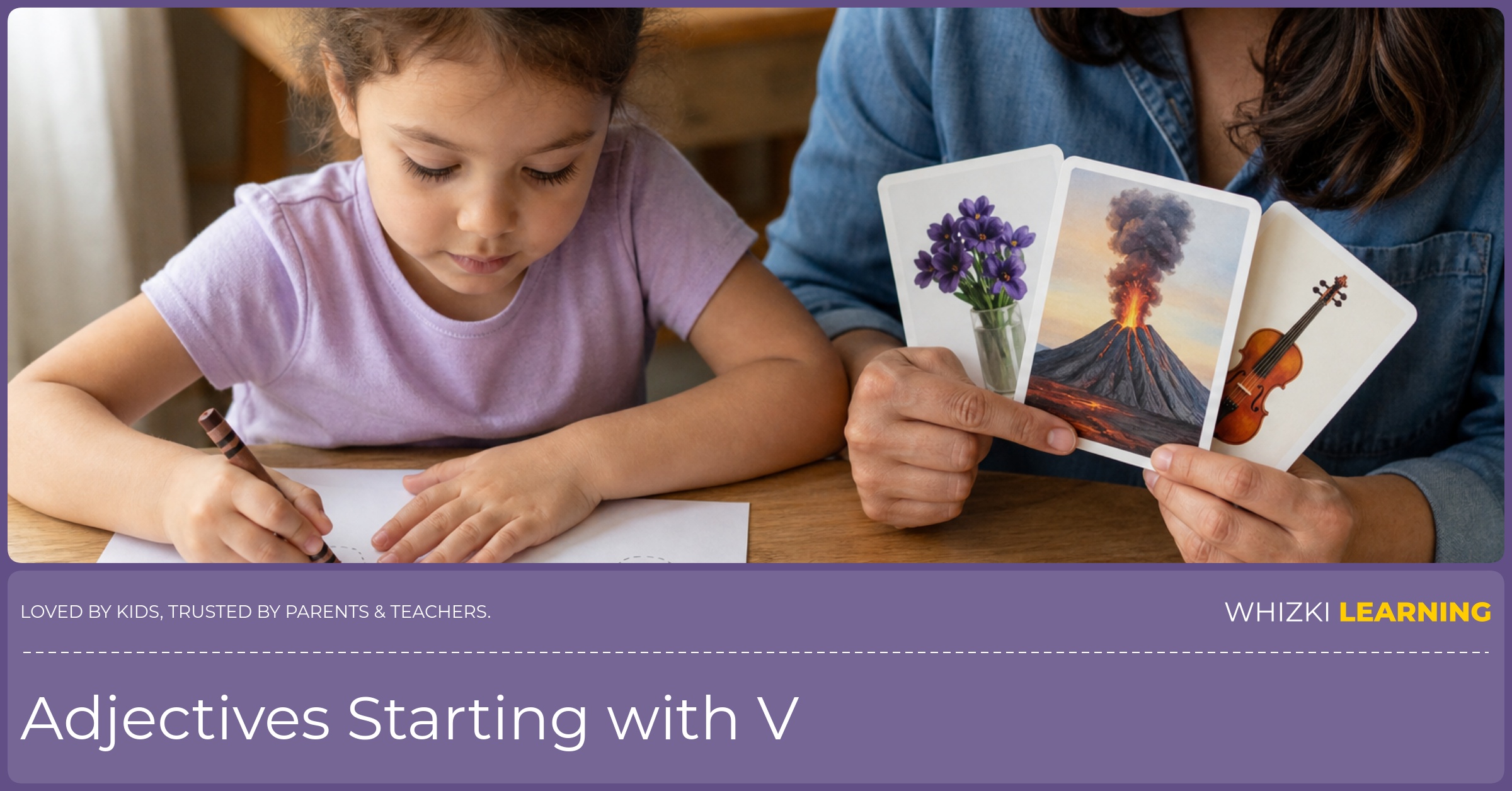A parent and child trace the letter V on paper and point to a few V adjective cards, calm and engaged in a warm home setting.
