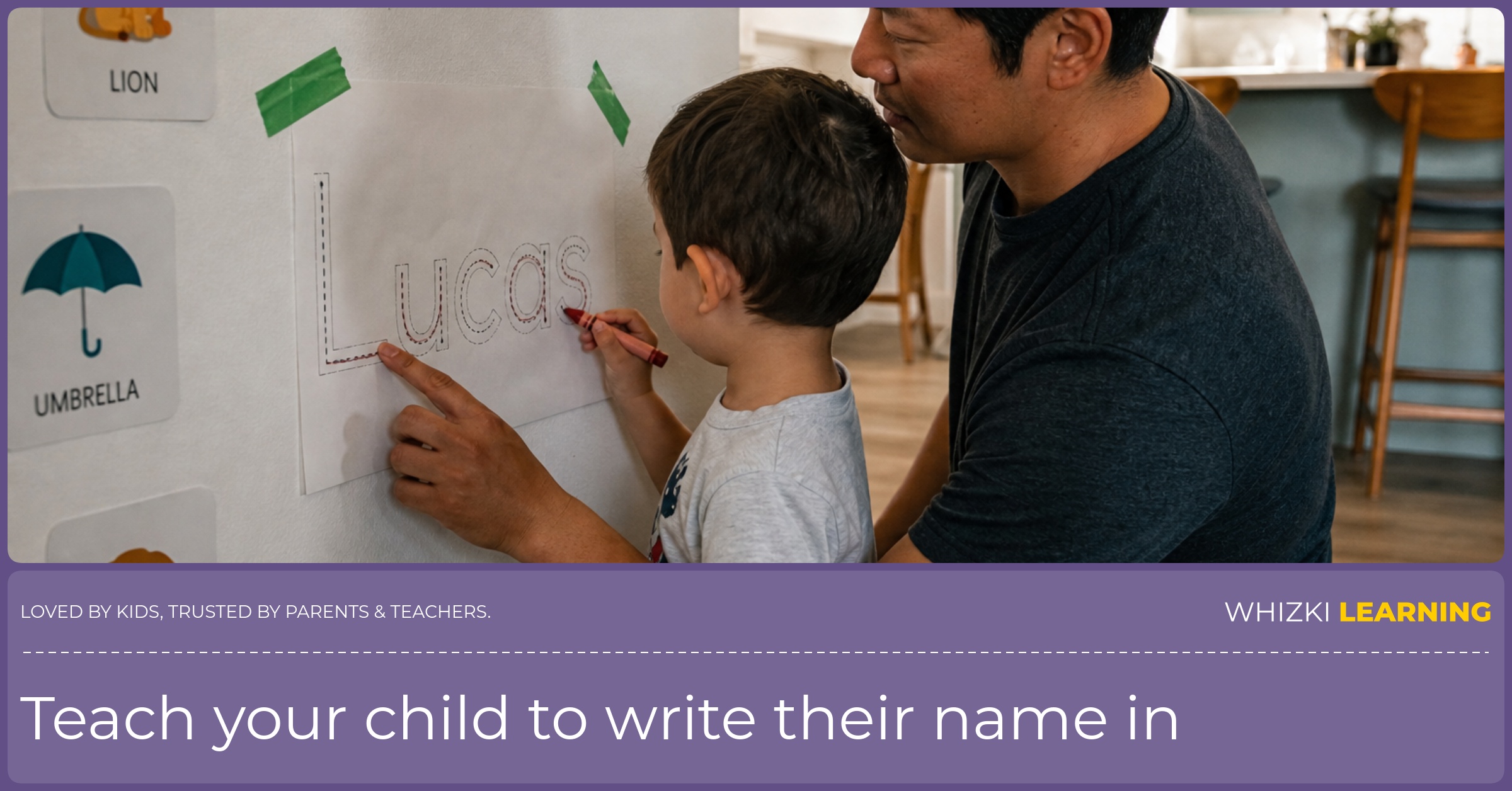 A parent helps a preschool child trace a first name page taped to a kitchen wall with a chunky crayon.