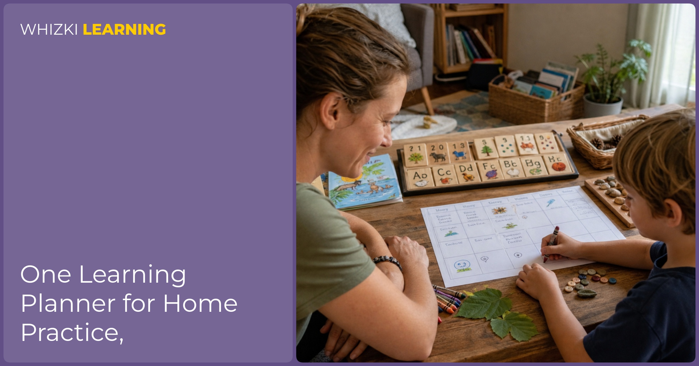 A caregiver and young child look over a weekly home education plan with crayons, paper, picture books, and small objects on the table.
