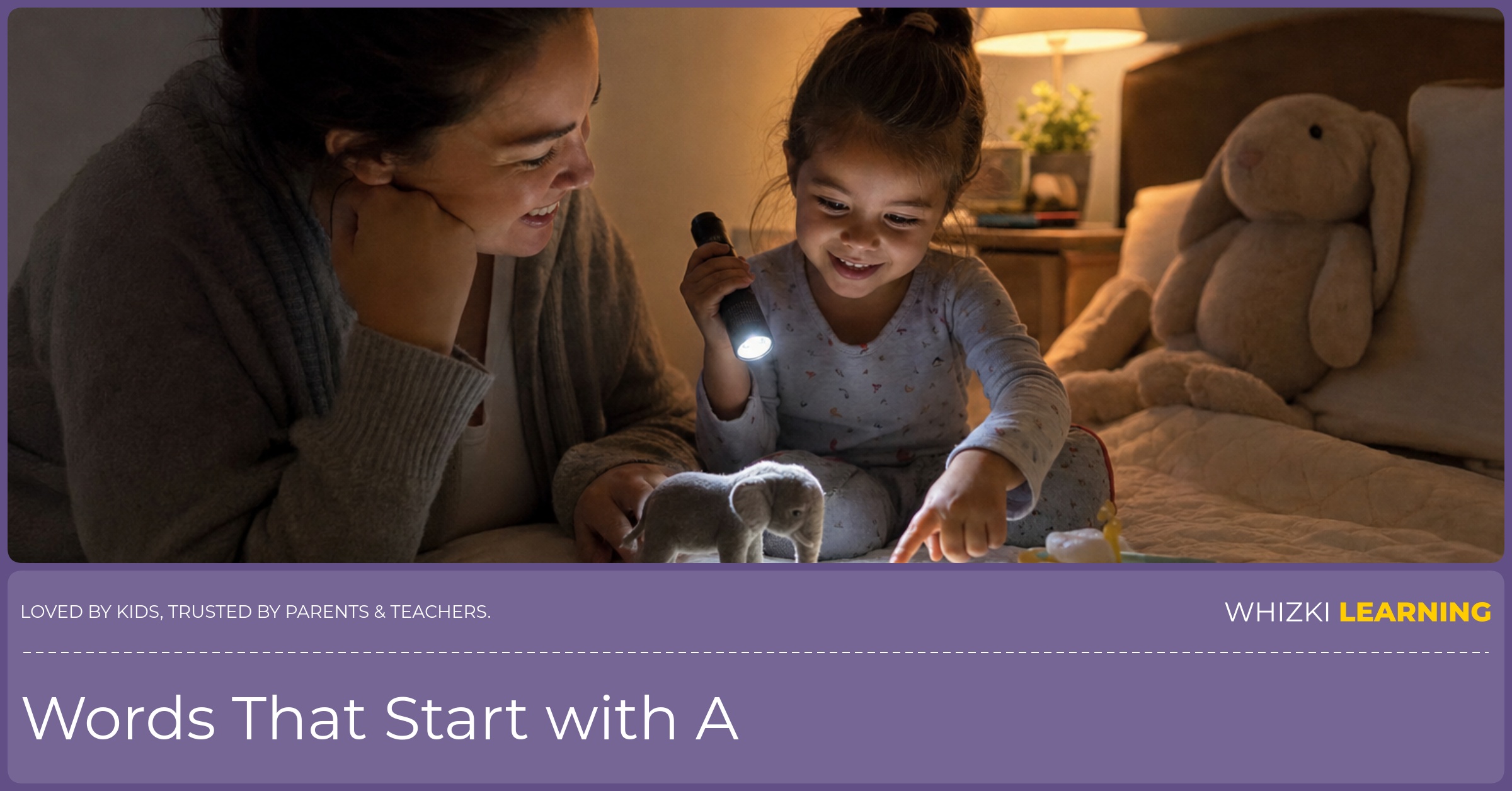 A parent and child in a cozy bedroom use a small flashlight to point at objects and say letter A words together in a calm, screen-free bedtime routine.