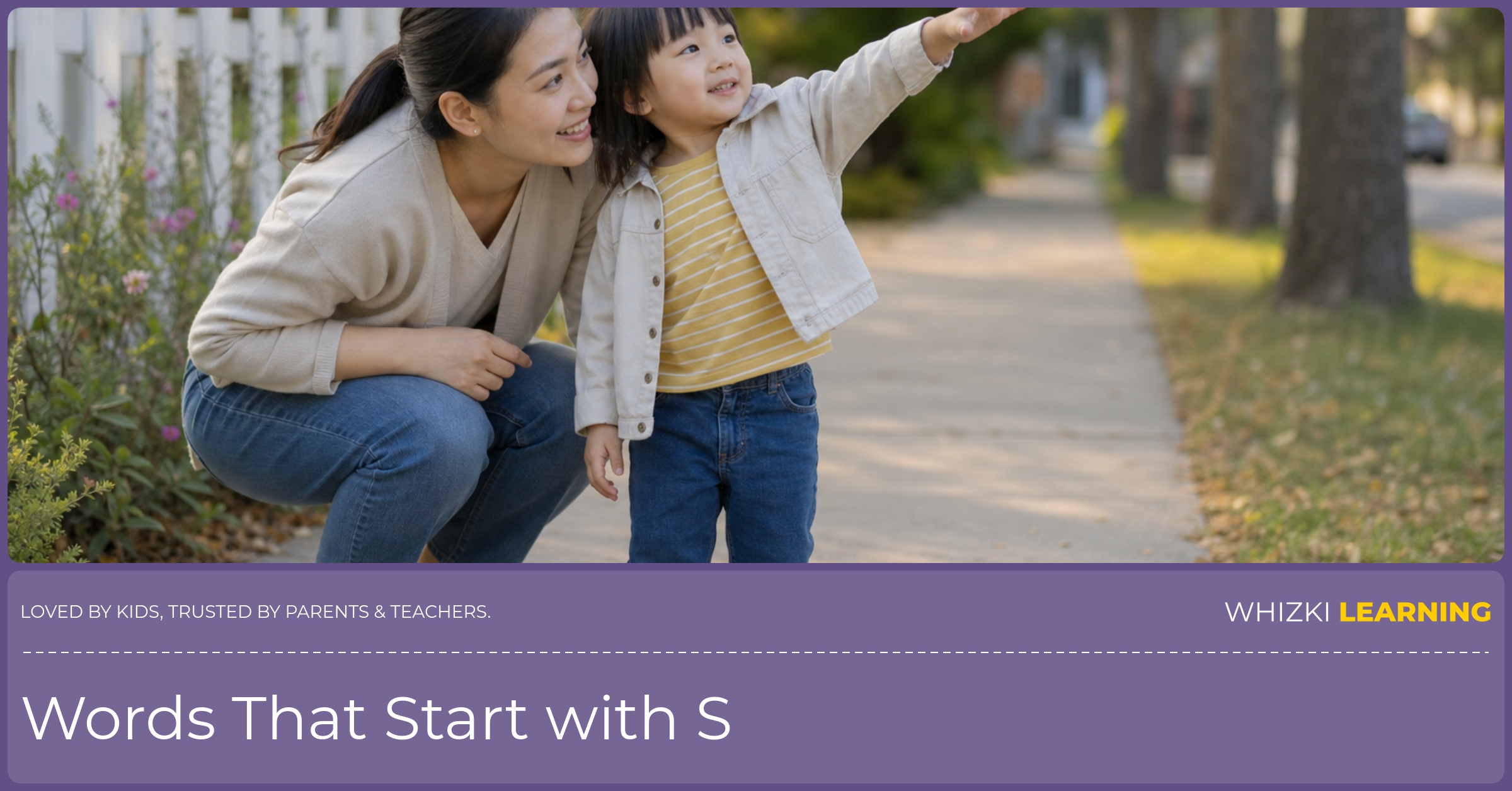A parent and child walk together and point at objects that start with S, using calm, focused attention during a screen-free spotting game.