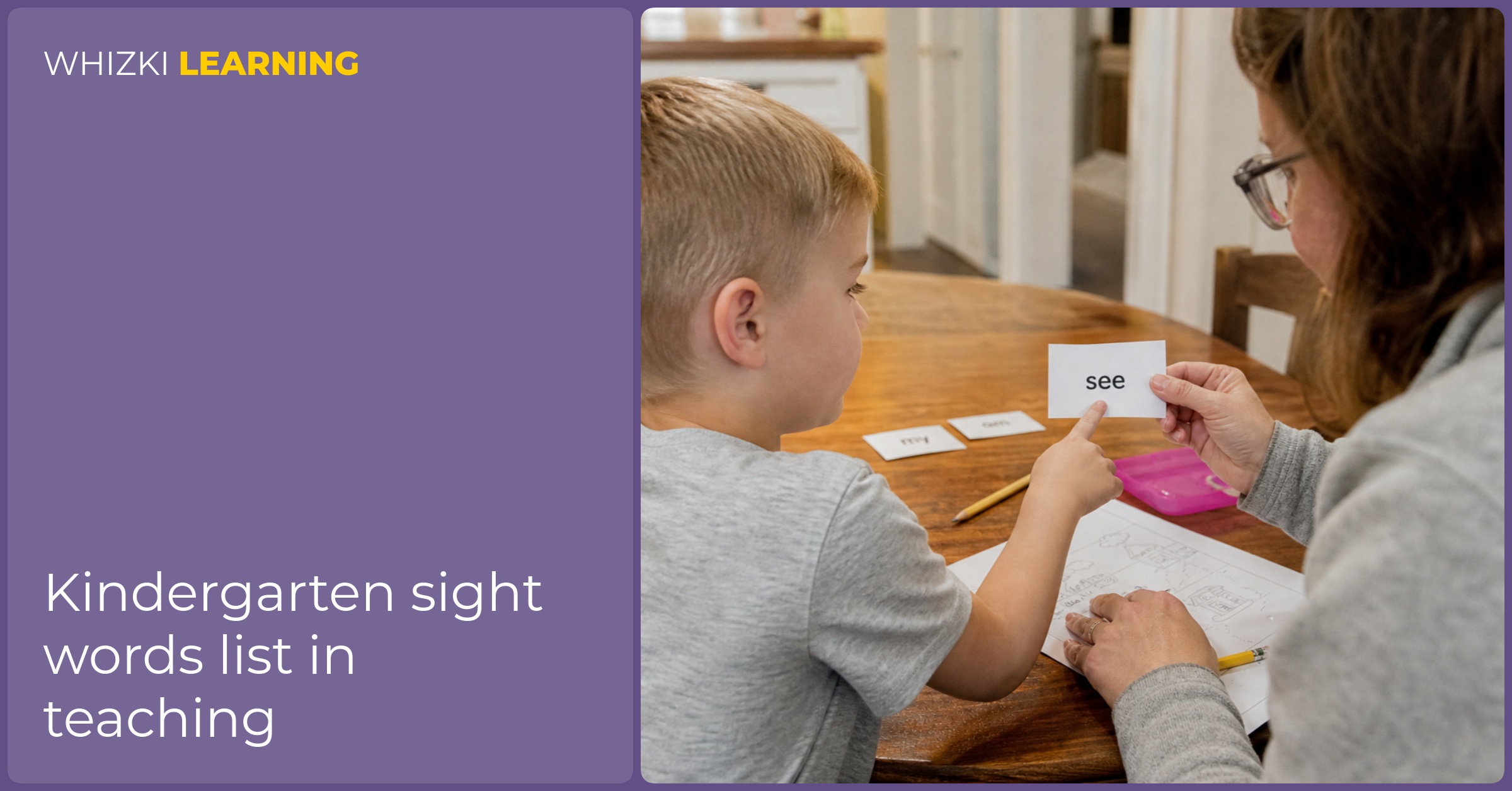 A parent and child practice a few kindergarten sight word cards at a warm kitchen table.