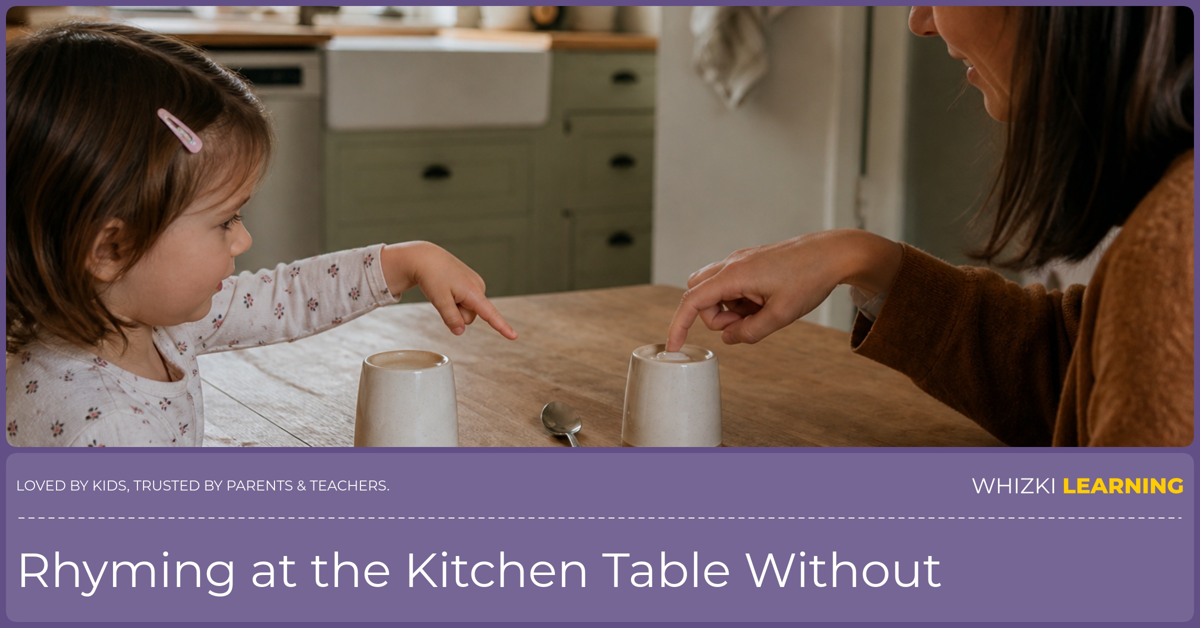A parent and young child sit at a kitchen table using cups and a spoon for a playful rhyming game.
