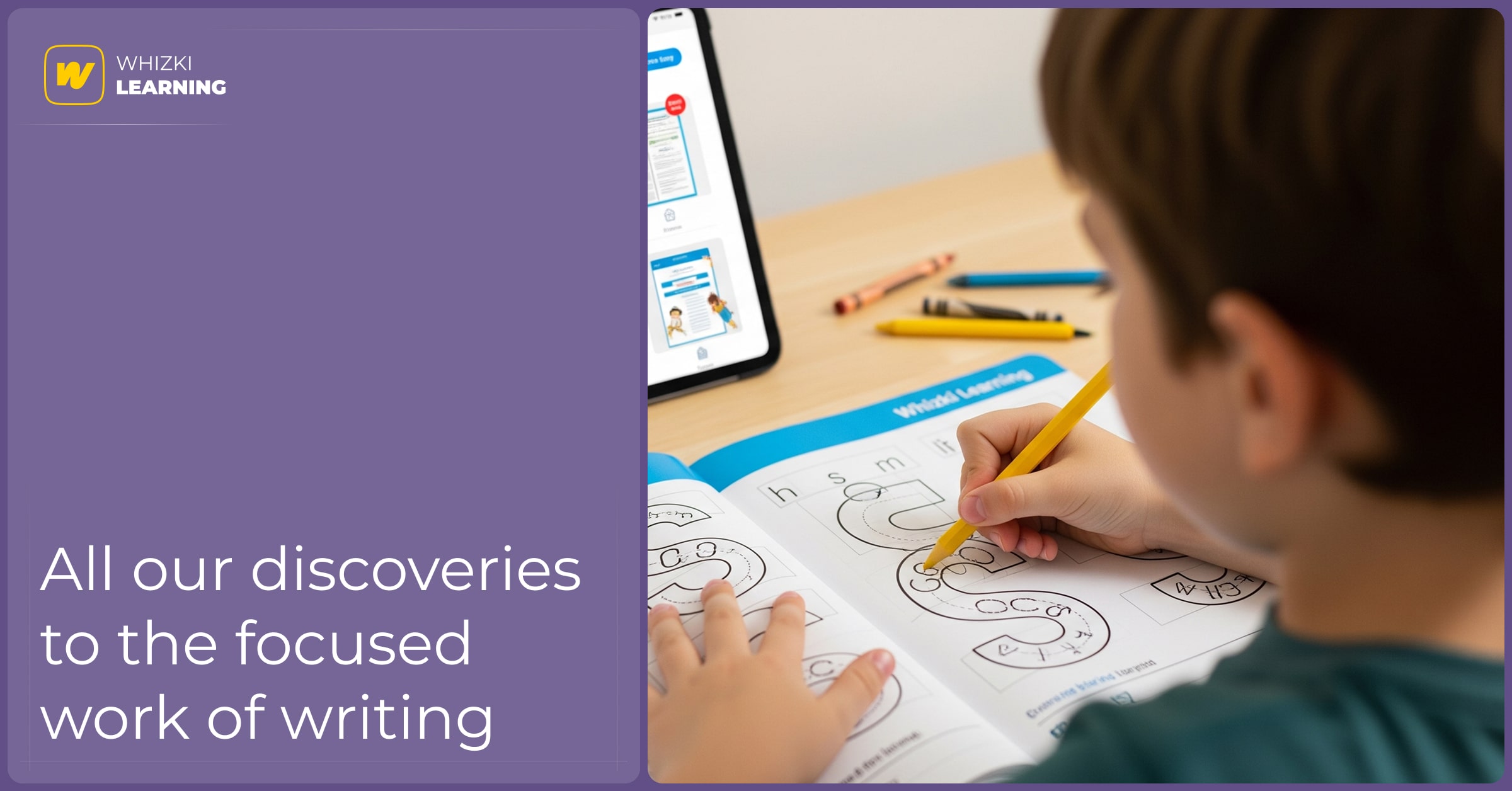 A child's desk setup. On a tablet, the Whizki Learning Hub page for the letter 'S' is open. Next to it, the child is using a crayon to trace the letter 'S' in a printed workbook.