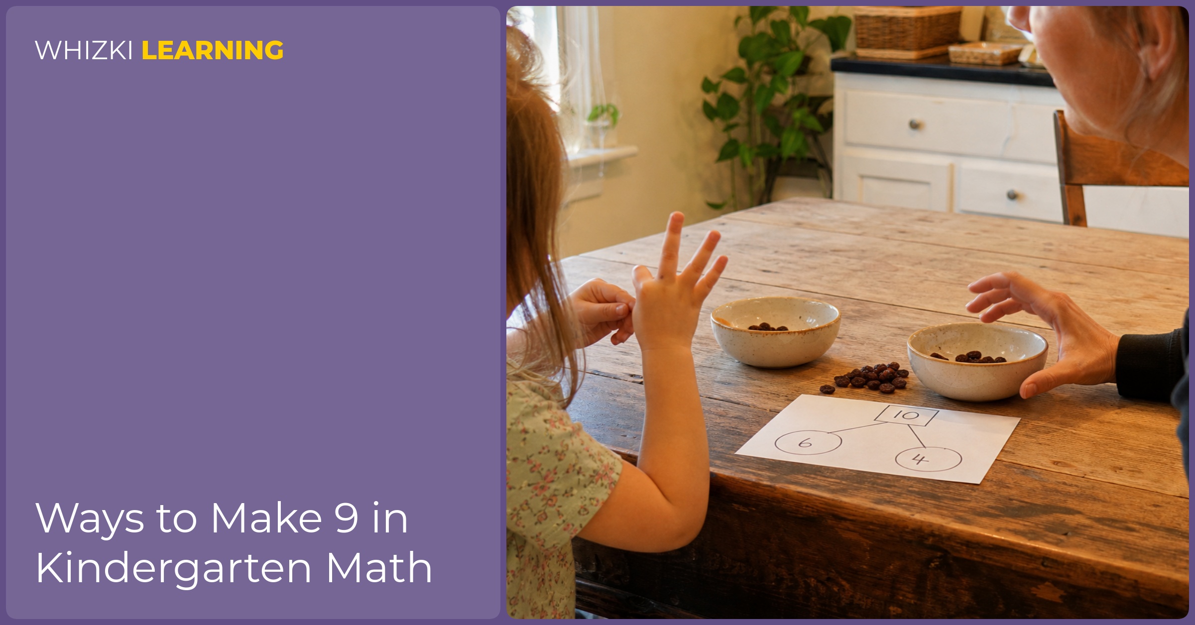A parent and child split ten raisins between two small bowls while practicing number bonds at the kitchen table.
